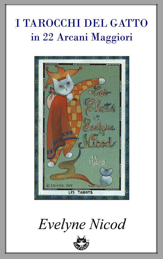 I Tarocchi del gatto in 22 arcani maggiori - Evelyne Nicod - copertina