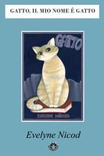 Gatto, il mio nome è gatto