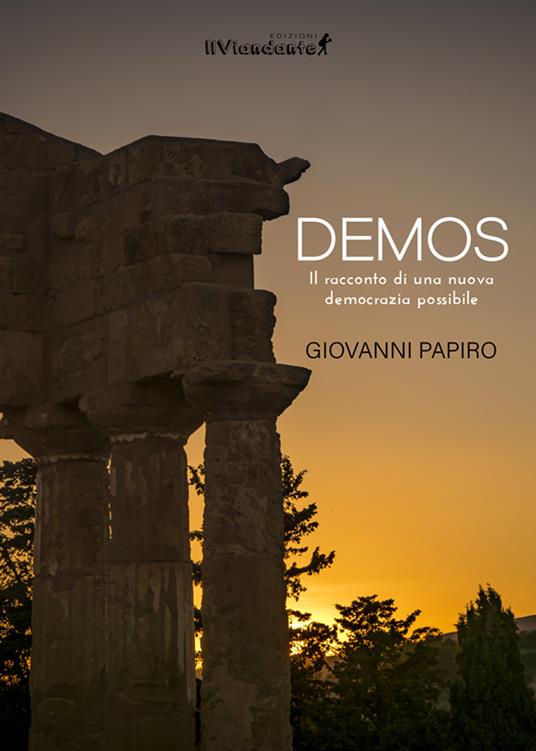 Demos. Il racconto di una nuova democrazia possibile - Giovanni Papiro - copertina