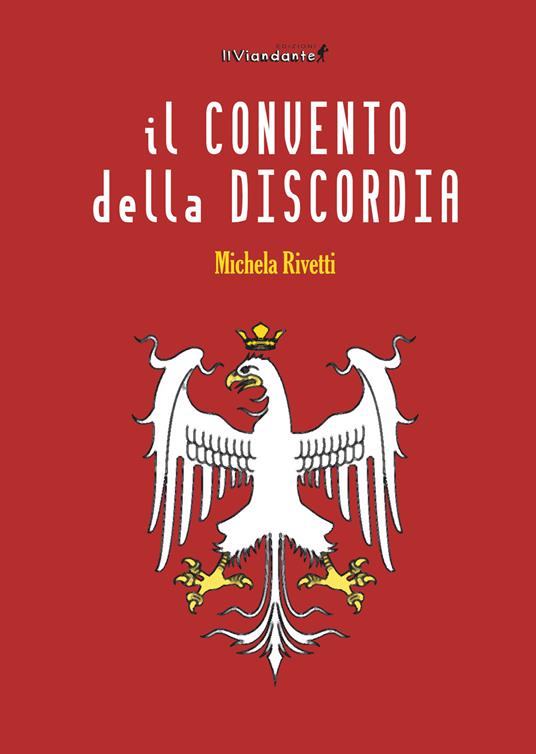 Il convento della discordia - Michela Rivetti - copertina