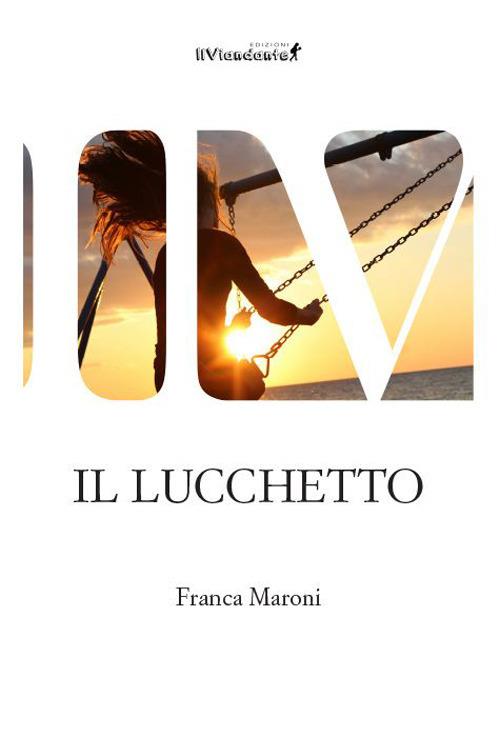 Il lucchetto - Franca Maroni - copertina