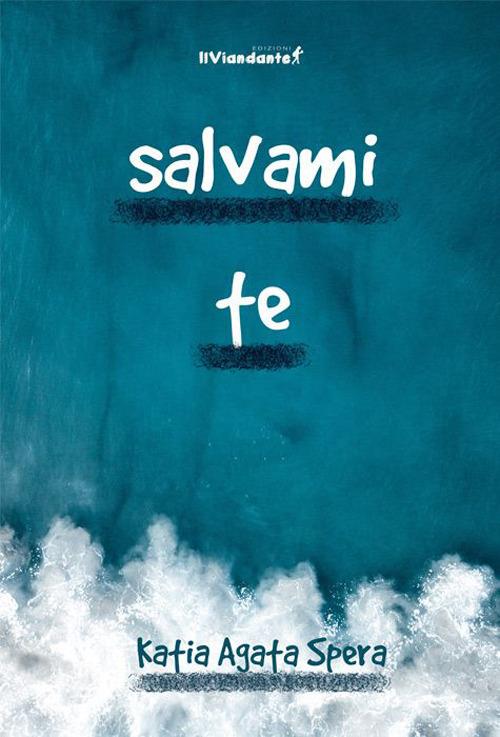 Salvami te - Katia Agata Spera - copertina