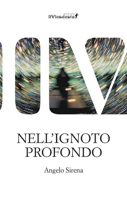 Nell'ignoto profondo - Angelo Sirena - copertina