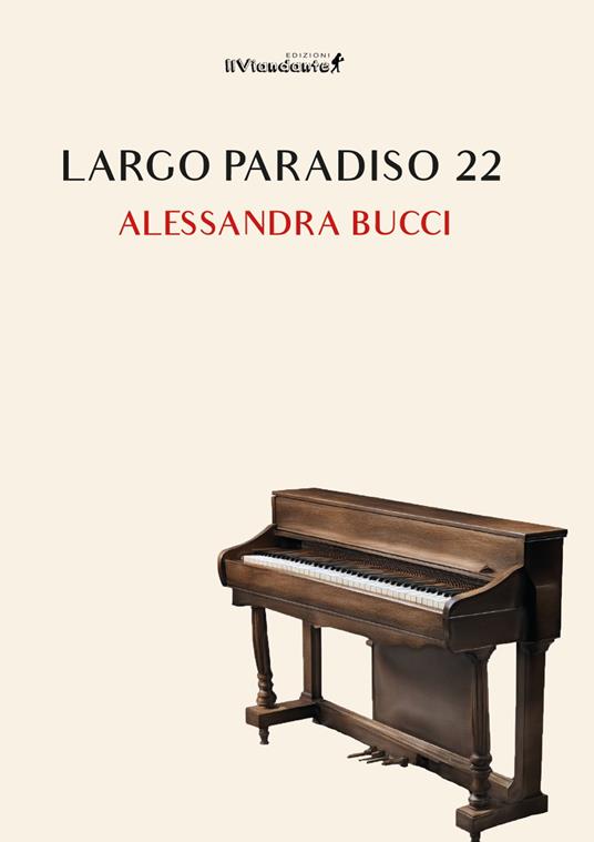 Largo Paradiso 22 - Alessandra Bucci - copertina