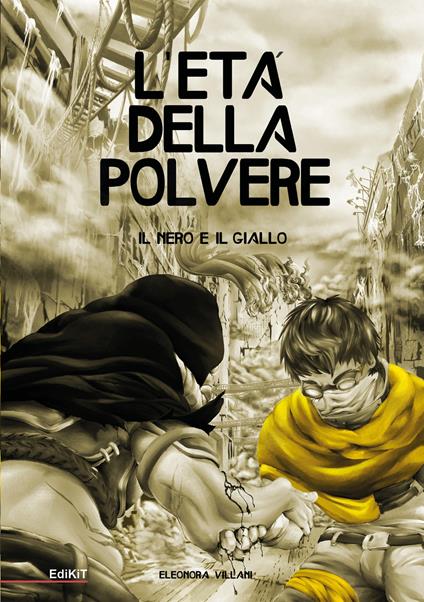 Il nero e il giallo. L'età della polvere - Eleonora Villani - copertina