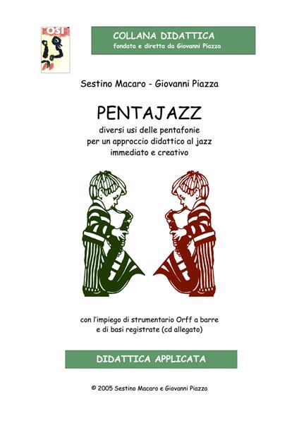 Pentajazz. Diversi usi delle pentafonie per un approccio didattico al jazz immediato e creativo. Con CD-Audio - Giovanni Piazza,Sestino Macaro - copertina