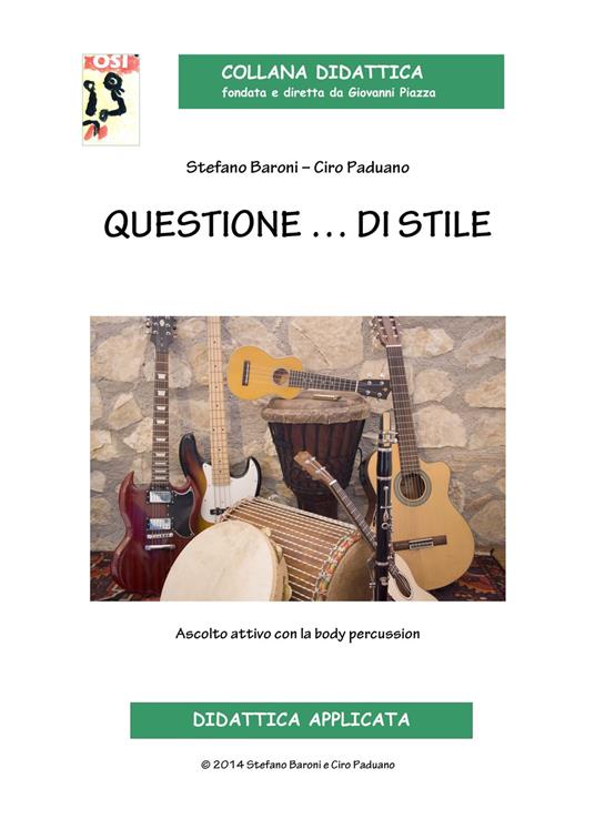 Questione... di stile. Ascolto attivo con la body percussion. Con CD-Audio - Ciro Paduano,Stefano Baroni - copertina