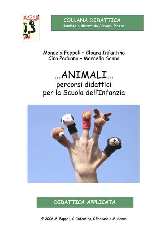 Animali... Percorsi didattici per la Scuola dell'Infanzia. Con CD-Audio - Ciro Paduano,Chiara Infantino,Manuela Foppoli - copertina