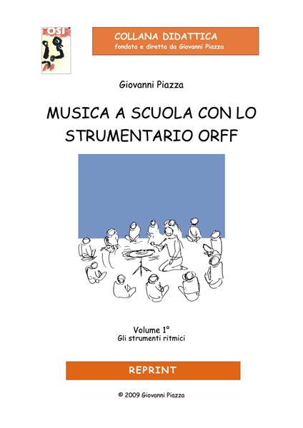 Musica a scuola con lo strumentario Orff. Vol. 1: strumenti ritmici, Gli. - Giovanni Piazza - copertina