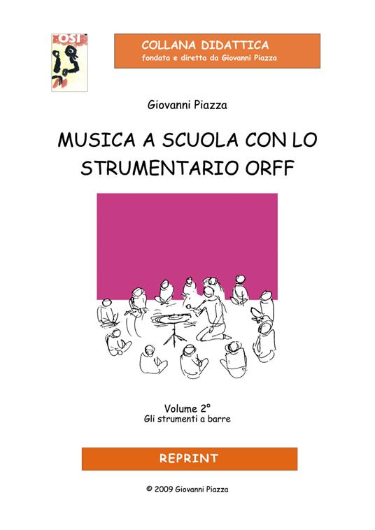 Musica a scuola con lo strumentario Orff. Vol. 2: strumenti a barre, Gli. - Giovanni Piazza - copertina