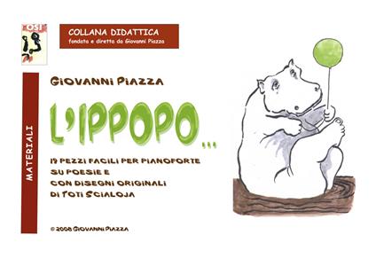 L' Ippopo.... 19 pezzi facili per pianoforte su poesie e con disegni originali di Toti Scialoja - Giovanni Piazza - copertina