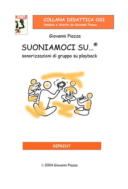 Suoniamoci su...®. Sonorizzazioni di gruppo su playback. Con CD-Audio - Giovanni Piazza - copertina