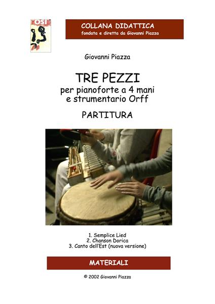 Tre pezzi per pianoforte a 4 mani e strumenti Orff. Partitura - Giovanni Piazza - copertina