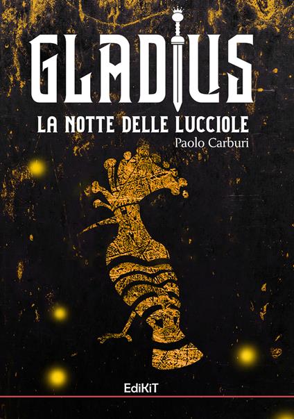 Gladius. La notte delle lucciole - Paolo Carburi - copertina