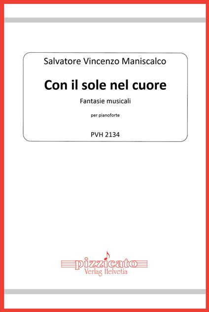 Con il sole nel cuore. Fantasie musicali per pianoforte - Salvatore Vincenzo Maniscalco - copertina