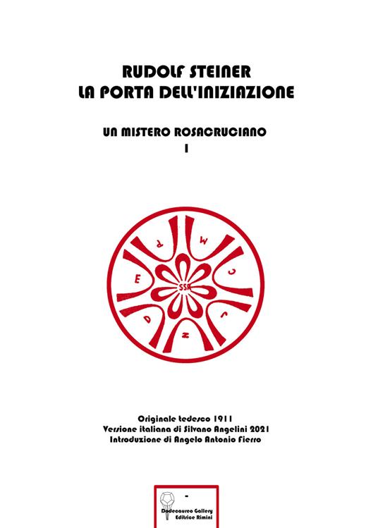 La porta dell'iniziazione. Un mistero rosacruciano. Ediz. italiana e tedesca. Vol. 1 - Rudolf Steiner - copertina