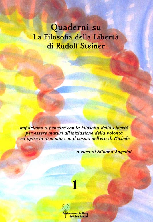 Quaderni su «La filosofia della libertà» di Rudolf Steiner. Vol. 1 - copertina