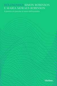 Holonomics. Il pianeta e le persone al centro dell'economia