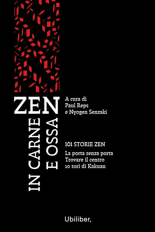 Zen in carne e ossa: 101 storie zen-La porta senza porta-Trovare il centro-10 tori di Kakuan - Paul Reps,Nyogen Senzaki - copertina
