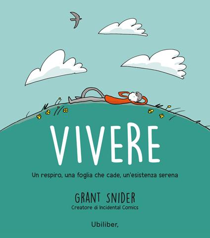Vivere. Un respiro, una foglia che cade, un'esistenza serena - Grant Snider - copertina