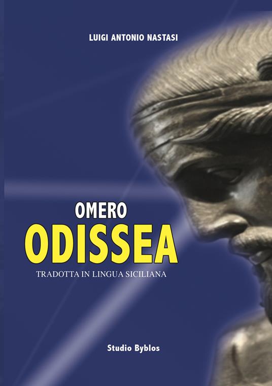 Odissea. Testo siciliano - Omero,Luigi Antonio Nastasi - ebook