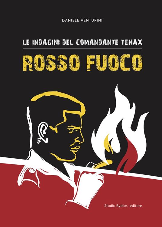 Rosso fuoco. Le indagini del comandante Tenax - Daniele Venturini - ebook