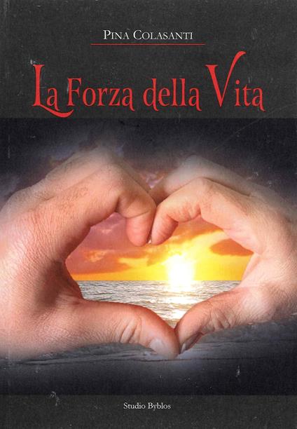 La forza della vita - Pina Colasanti - copertina