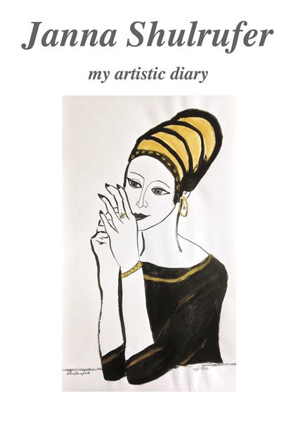 Janna Shulrufer. My artistic diary. Ediz. a colori - copertina