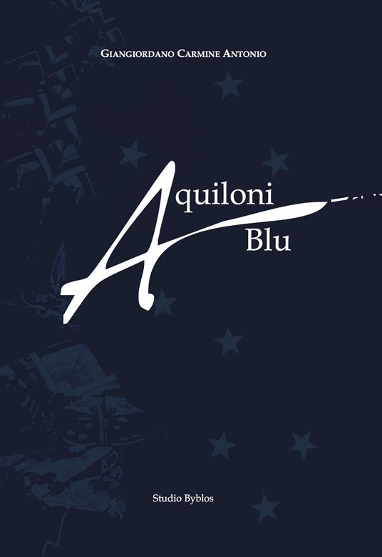 Aquiloni blu - Carmine Antonio Giangiordano - copertina