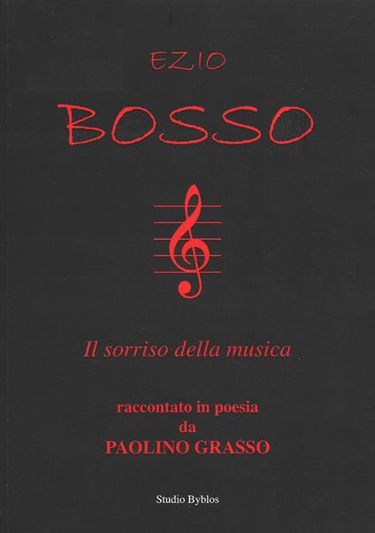 Ezio Bosso il sorriso della musica, raccontato in poesia da Paolino Grasso - Paolino Grasso - copertina