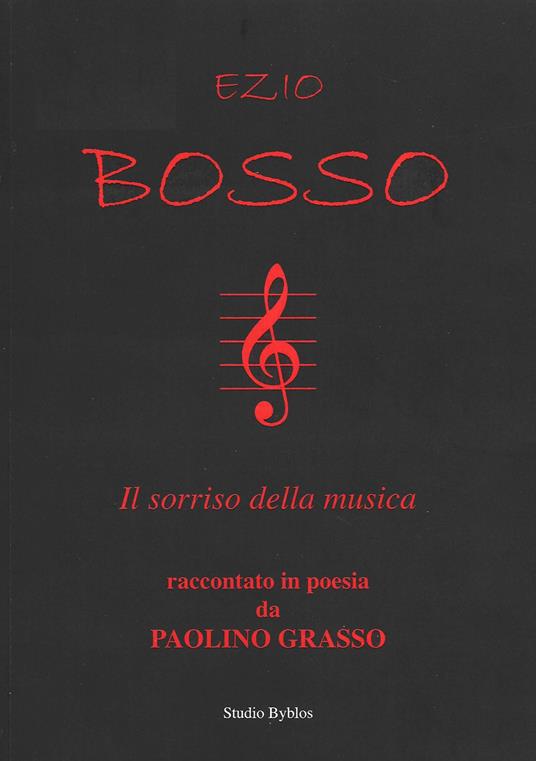 Ezio Bosso il sorriso della musica, raccontato in poesia da Paolino Grasso - Paolino Grasso - copertina