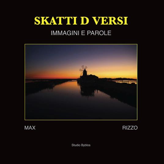 Skatti d versi. Immagini e parole. Ediz. a colori - Max Rizzo - copertina