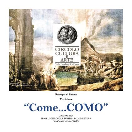 "Come... COMO". Rassegna di pittura 7° edizione. Catalogo della mostra (Como, giugno 2024). Ediz. illustrata - copertina