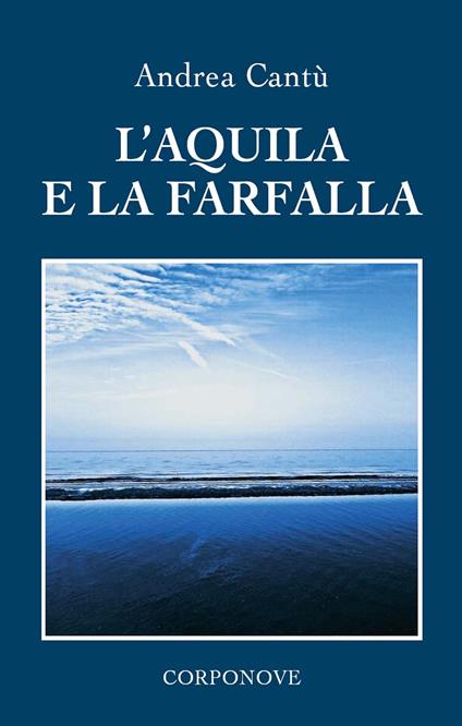 L'aquila e la farfalla - Andrea Cantù - copertina