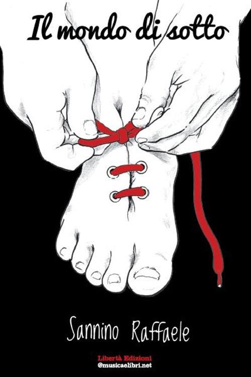 Il mondo di sotto - Raffaele Sannino - copertina