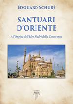 Santuari d'Oriente. All'origine dell'idee madri della conoscenza