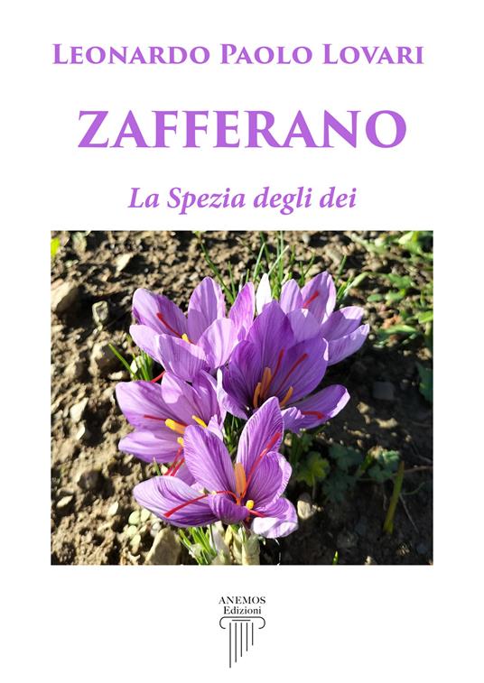 Zafferano. La spezia degli dei - Leonardo Paolo Lovari - copertina