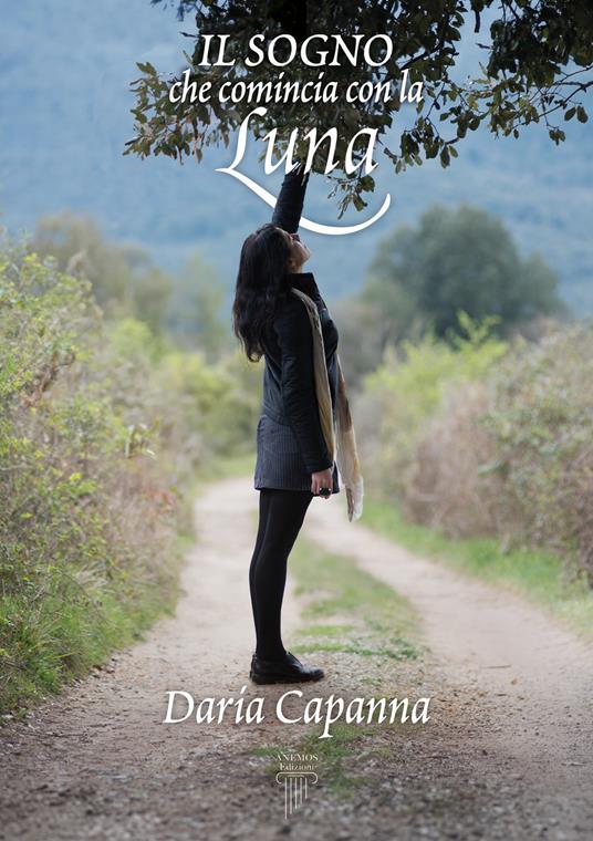 Il Sogno che comincia con la Luna - Daria Capanna - copertina