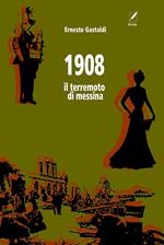 1908. Il terremoto di Messina