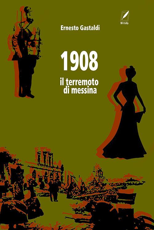 1908. Il terremoto di Messina - Ernesto Gastaldi - copertina