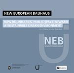 New european Bauhaus. New boundaries. Public space toward a sustainable urban environment