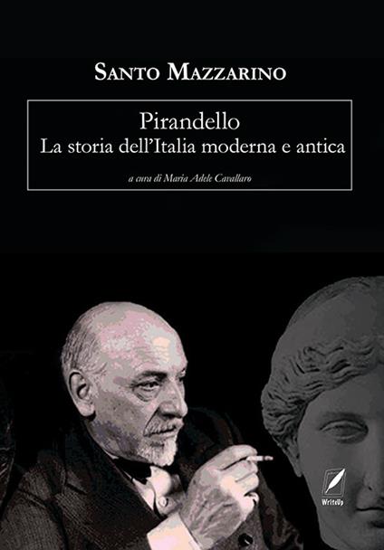 Pirandello. La storia dell'Italia moderna e antica - Santo Mazzarino - copertina