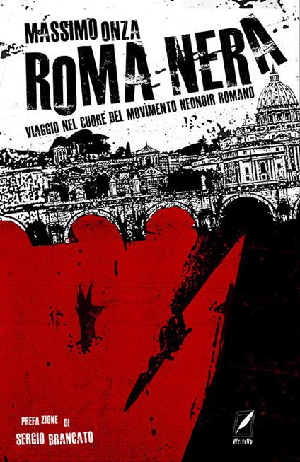 Roma nera. Viaggio nel cuore del movimento neonoir romano - Massimo Onza - copertina