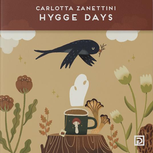 Hygge days. L'arte di Carlotta Zanettini. Ediz. illustrata - Carlotta Zanettini - copertina