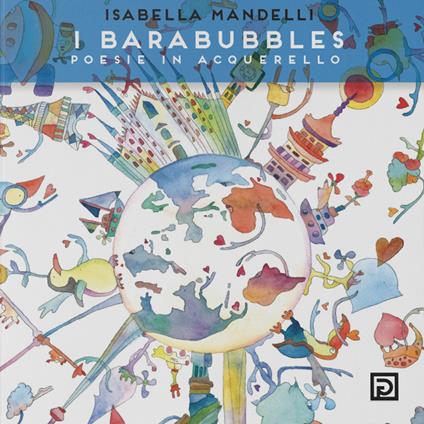 I Barabubbles. Poesie in acquerello. Ediz. illustrata - Isabella Mandelli - copertina