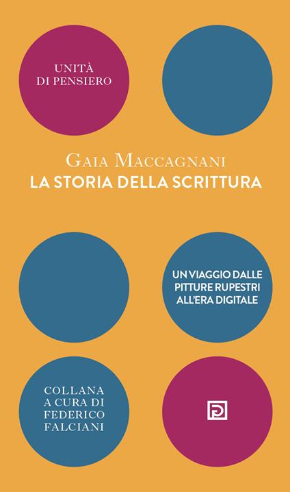 La storia della scrittura. Un viaggio dalle pitture rupestri all'era digitale - Gaia Maccagnani - copertina