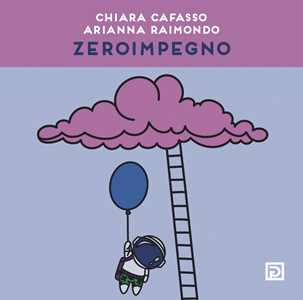 Zeroimpegno. Ediz. illustrata