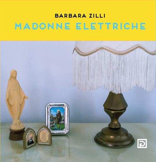 Madonne elettriche. Ediz. a colori - Madonne Elettriche - copertina