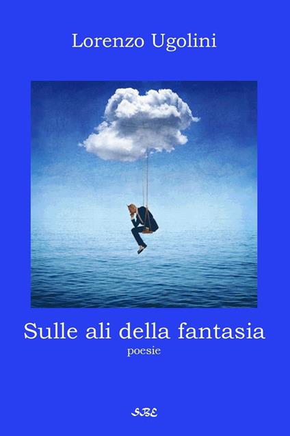 Sulle ali della fantasia - Lorenzo Ugolini - copertina