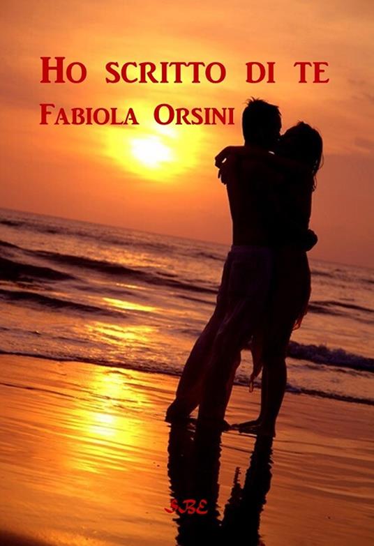 Ho scritto di te - Fabiola Orsini - copertina